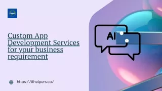 Custom App Development Services for your business requirement