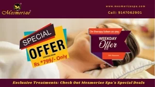 Exclusive Treatments: Check Out Mesmerize Spa's Special Deals