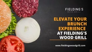 Discover the Ultimate Brunch Destination: Fielding's Wood Grill
