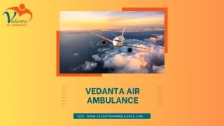 Choose Vedanta Air Ambulance Service in Ranchi and Air Ambulance Service in Varanasi