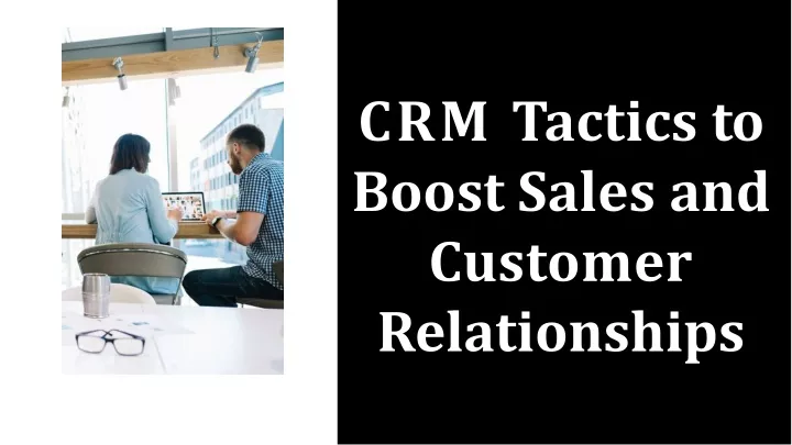 crm tactics to boost sales and customer