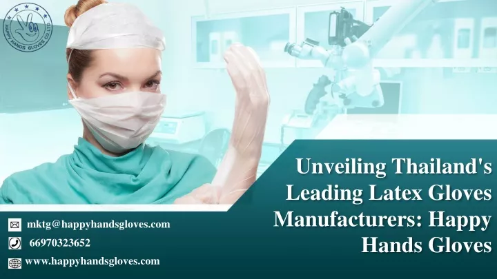 unveiling thailand s leading latex gloves manufacturers happy hands gloves