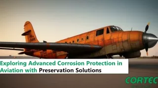 Exploring Advanced Corrosion Protection in Aviation with Preservation Solutions