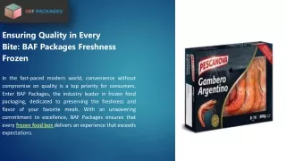 Ensuring Quality in Every Bite BAF Packages Freshness Frozen