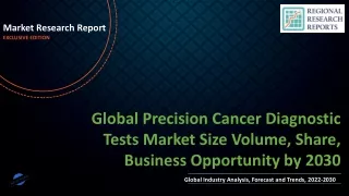 Precision Cancer Diagnostic Tests Market Size Volume, Share, Business Opportunity by 2030