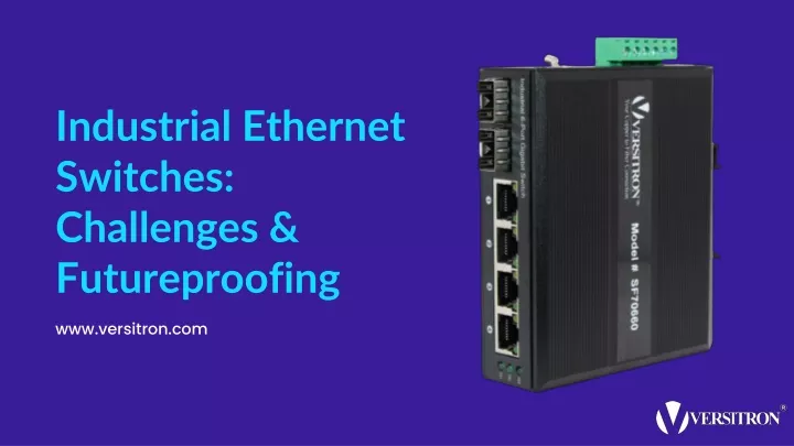 industrial ethernet switches challenges