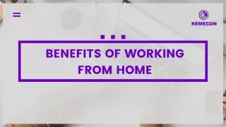 Benefits of  Work From Home - Kemecon