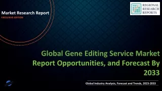 Gene Editing Service Market Estimated to Bring Sky-high Returns for Investors by the End of Forecast to 2033