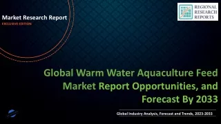 Warm Water Aquaculture Feed Market With Manufacturing Process and CAGR Forecast by 2033