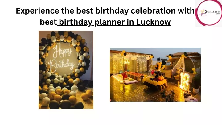 experience the best birthday celebration with