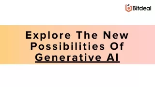 Explore The New Posibilities Of Generative AI