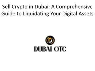 Sell Crypto in Dubai: A Comprehensive Guide to Liquidating Your Digital Assets