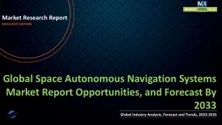 Space Autonomous Navigation Systems Market Report Opportunities, and Forecast By 2033