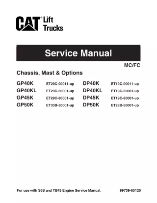 CATERPILLAR CAT DP40K FORKLIFT LIFT TRUCKS CHASSIS, MAST AND OPTIONS Service Repair Manual SN：ET19C-00011 and up
