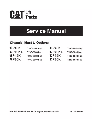 Caterpillar Cat DP40K FORKLIFT LIFT TRUCKS CHASSIS, MAST AND OPTIONS Service Repair Manual SN：T29C-00011 and up