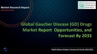Gaucher Disease (GD) Drugs Market Recent Trends and Growth -2033
