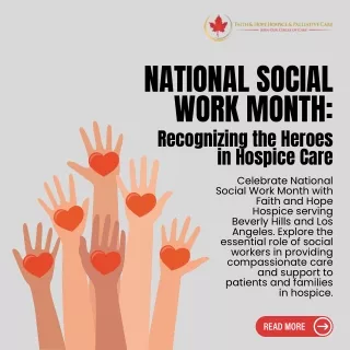 National Social Work Month Honoring the Unsung Heroes of Hospice Care