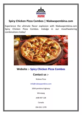 Spicy Chicken Pizza Combos  Niakwapembina.com