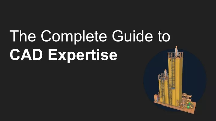 the complete guide to cad expertise