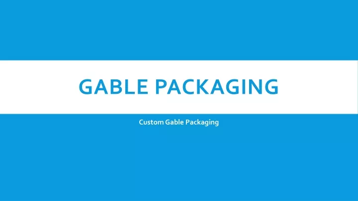 gable packaging