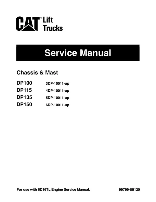 CATERPILLAR CAT DP115 FORKLIFT LIFT TRUCKS Service Repair Manual SN：4DP10011 and up