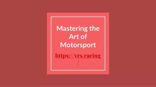 Mastering the Art of Motorsport