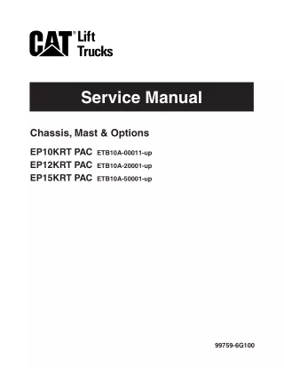 Caterpillar Cat EP15KRT PAC Forklift Lift Trucks Service Repair Manual SN：ETB10A-50001 and up