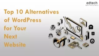 Top 10 Alternatives of WordPress for Your Next Website