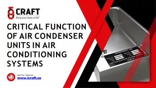 Critical Function of Air Condenser Units in Air Conditioning Systems
