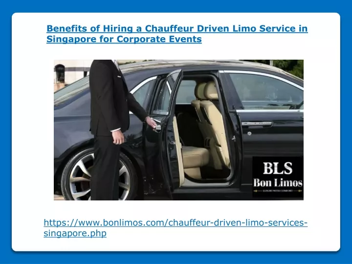 benefits of hiring a chauffeur driven limo