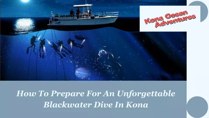 how to prepare for an unforgettable blackwater