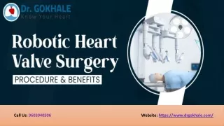 Best Robotic Heart Valve Surgery in Hyderabad, India | Dr Gokhale