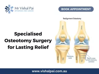 Specialised Osteotomy Surgery for Lasting Relief