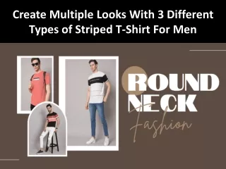 Create Multiple Looks With 3 Different Types of Striped T-Shirt For Men
