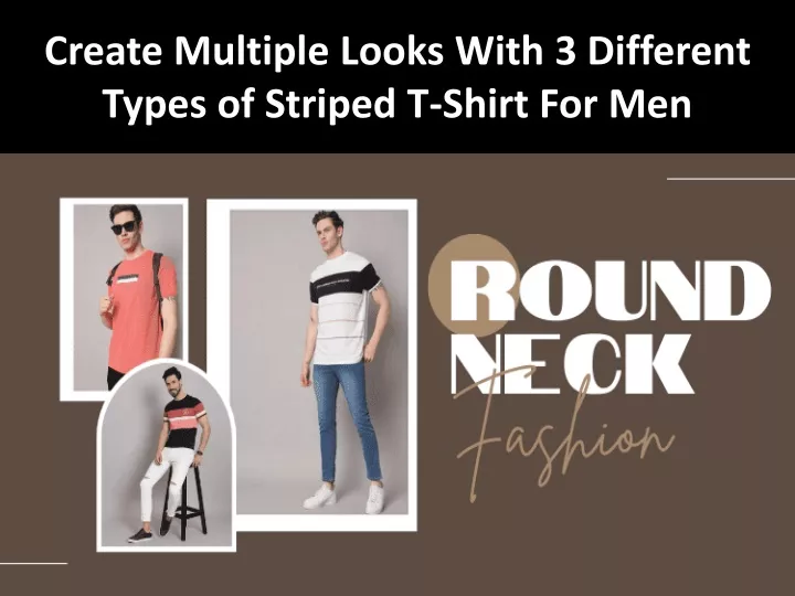 create multiple looks with 3 different types of striped t shirt for men