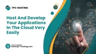 Host And Develop Your Applications In The Cloud Very Easily