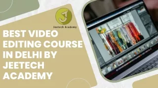 Best Video Editing Course In Delhi By Jeetech Academy