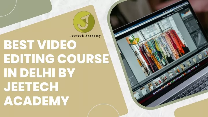 best video editing course in delhi by jeetech