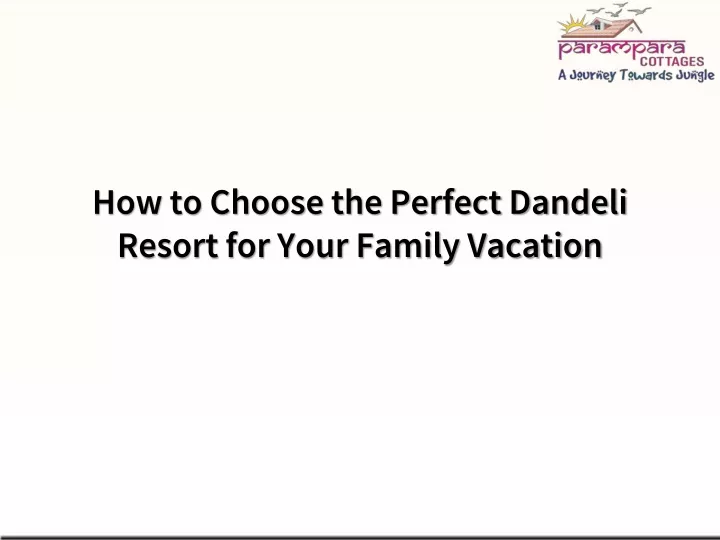 how to choose the perfect dandeli resort for your