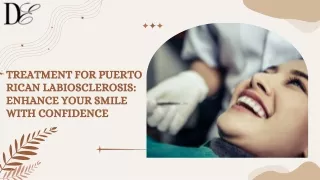 Treatment for Puerto Rican labio sclerosis: Enhance your smile with confidence