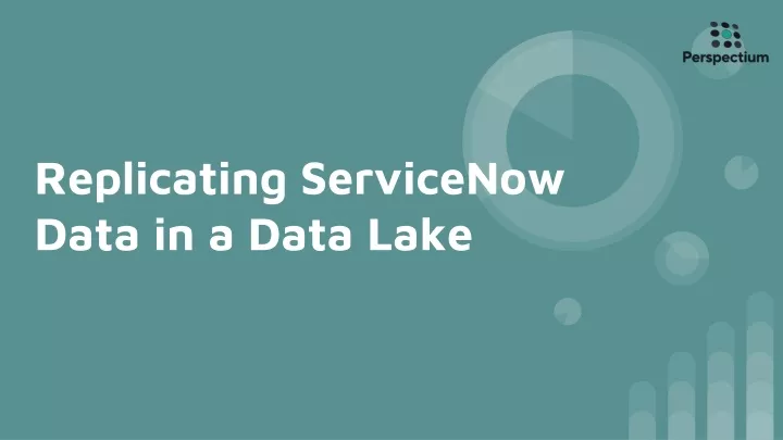 replicating servicenow data in a data lake