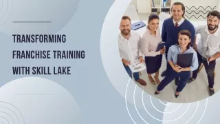 Transforming Franchise Training with Skill Lake