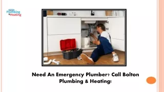 Need An Emergency Plumber Call Bolton Plumbing & Heating!