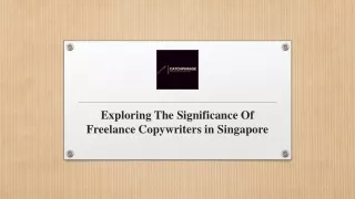 Exploring The Significance Of Freelance Copywriters in Singapore