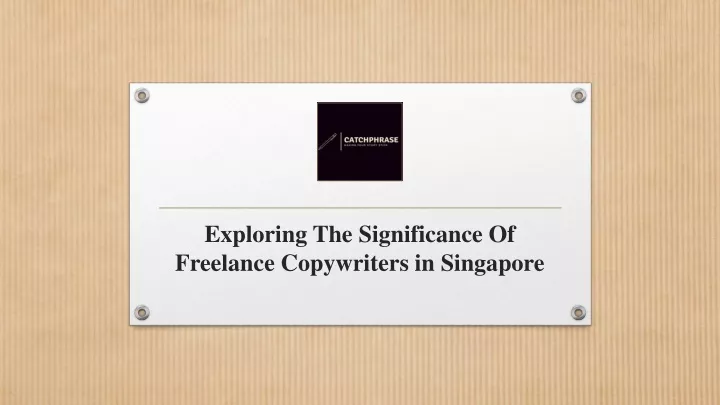 exploring the significance of freelance copywriters in singapore
