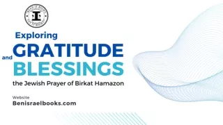 Exploring Gratitude and Blessings the Jewish Prayer of Birkat Hamazon