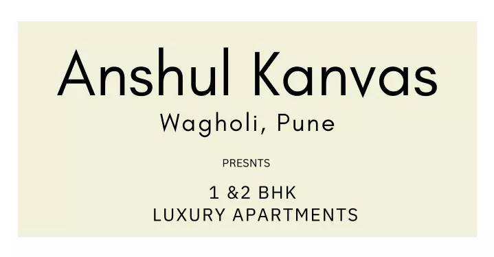 anshul kanvas wagholi pune