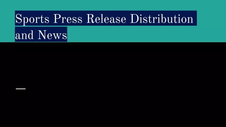 sports press release distribution and news