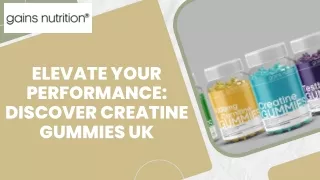 Elevate Your Performance: Discover Creatine Gummies in the UK