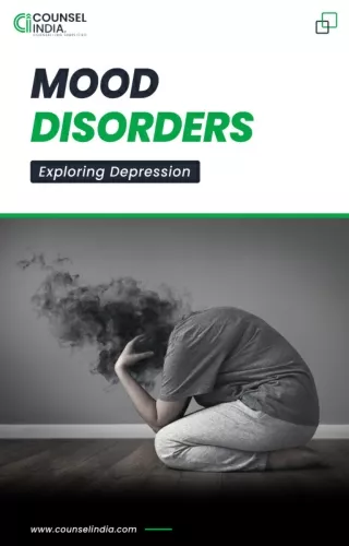 Mood Disorders - Exploring Depression
